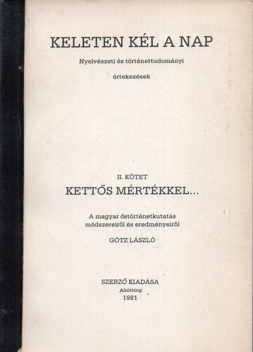 Keleten kél a nap II. Kettős mértékkel