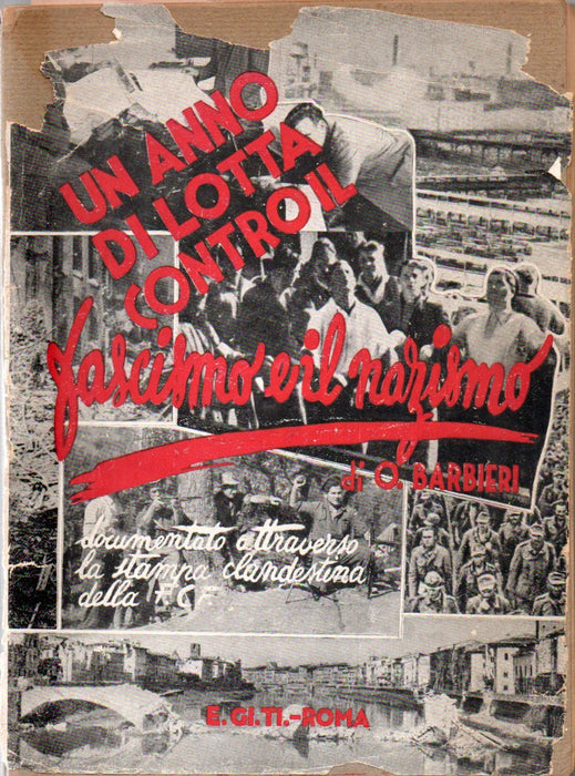 Un anno di lotta contro il fascismo e il nazismo
