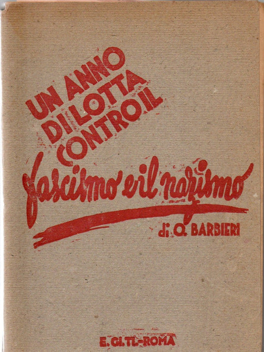 Un anno di lotta contro il fascismo e il nazismo