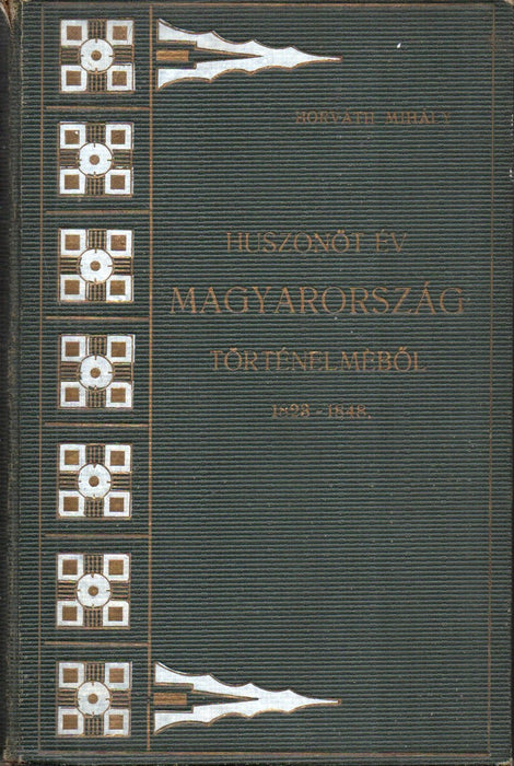 Huszonöt év Magyarország történelméből 1823-1848 I.
