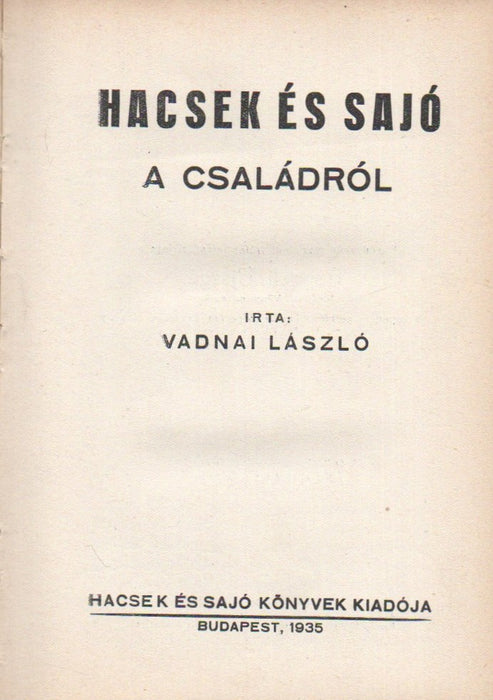 Hacsek és Sajó a családról - Hacsek és Sajó a sportról és a színházról - Hacsek és Sajó a politikában