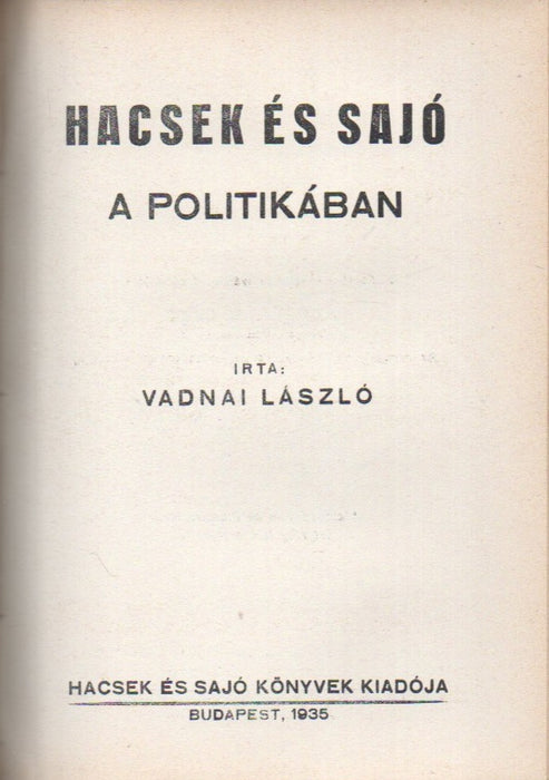 Hacsek és Sajó a családról - Hacsek és Sajó a sportról és a színházról - Hacsek és Sajó a politikában