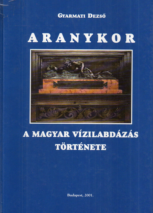 Aranykor - A magyar vízilabdázás története