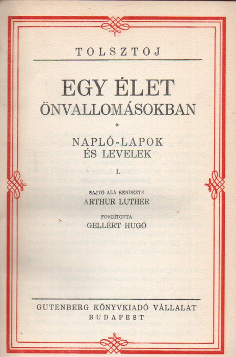 Egy élet önvallomásokban I-IV.