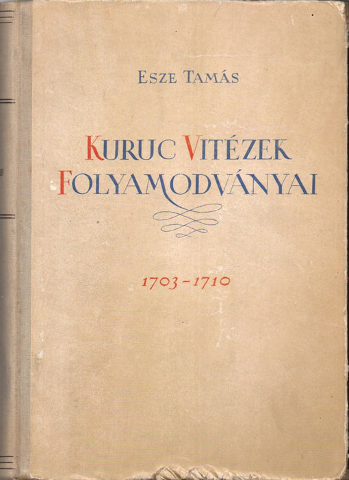 Kuruc vitézek folyamodványai 1703-1710