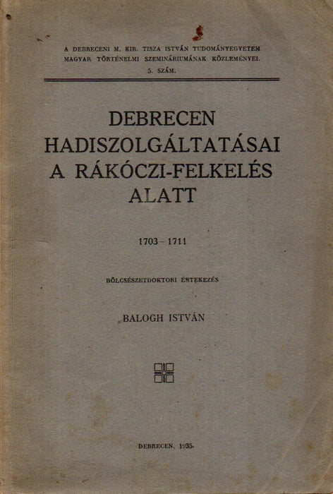 Debrecen hadiszolgáltatásai a Rákóczi-felkelés alatt
