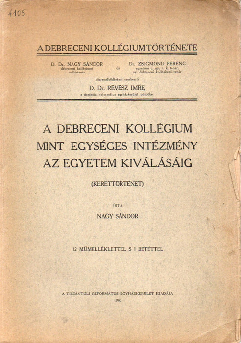 A Debreceni Kollégium mint egységes intézmény az egyetem kiválásáig