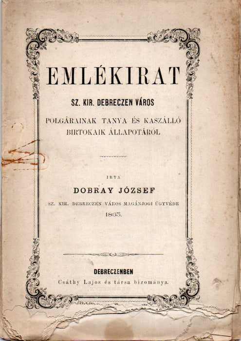 Emlékirat sz. kir. Debreczen város polgárainak tanya és kaszálló birtokainak állapotáról