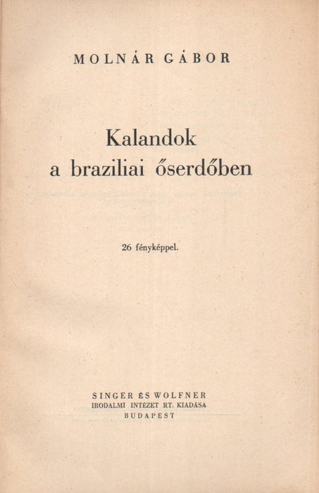 Kalandok a braziliai őserdőben