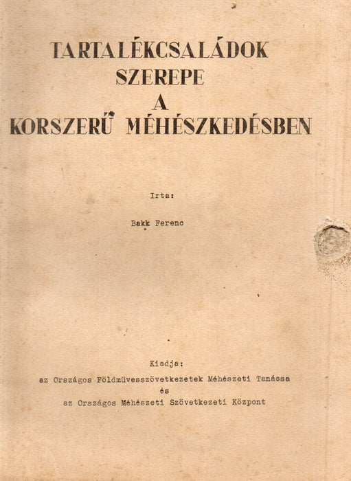 Tartalékcsaládok szerepe a korszerű méhészkedésben