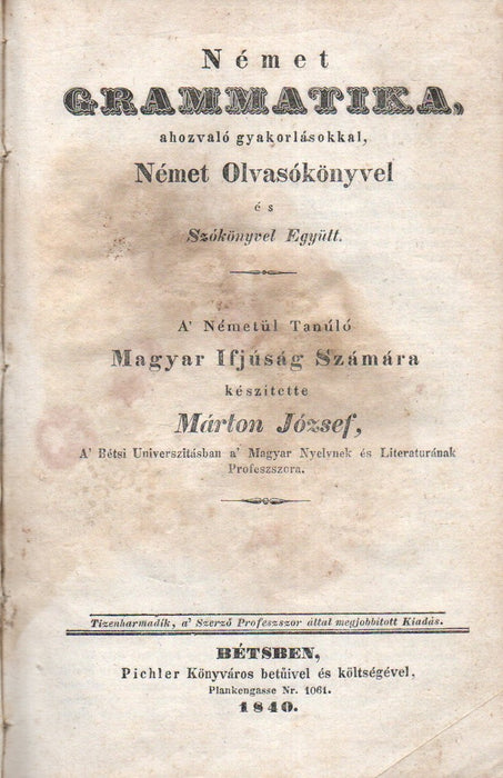 Német grammatika ahozvaló gyakorlásokkal, német olvasókönyvvel és szókönyvel együtt