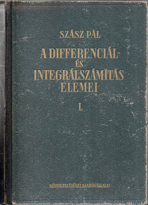 A differenciál- és integrálszámítás elemei I-II.