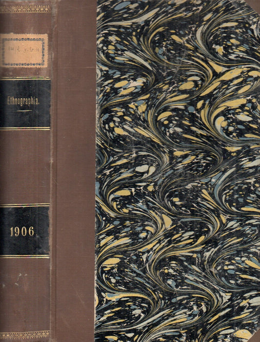 Ethnographia XVII. évfolyam 1906. - A Magyar Nemzeti Múzeum néprajzi osztályának értesítője VII. évfolyam 1906.