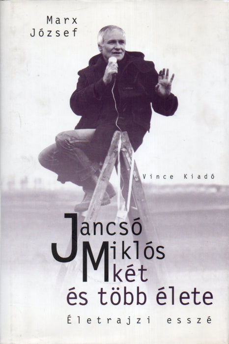 Jancsó Miklós két és több élete