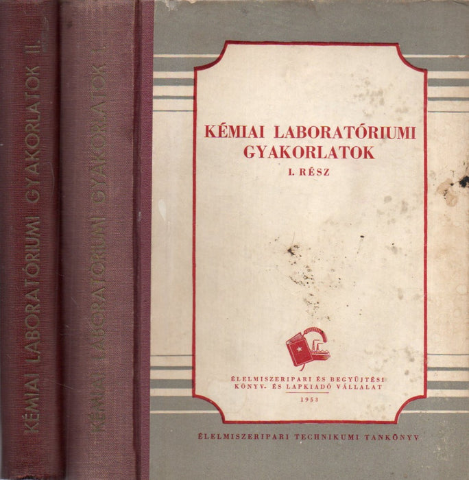 Kémiai laboratóriumi gyakorlatok I-II.
