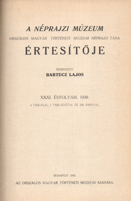 A Néprajzi Múzeum értesítője XXXI. évfolyam 1939