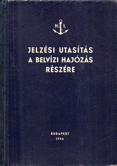 Jelzési utasítás a belvízi hajózás részére