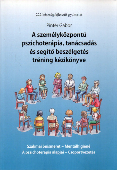 A személyközpontú pszichoterápia, tanácsadás és segítő beszélgetés tréning kézikönyve