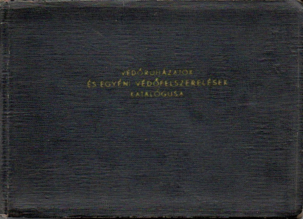 Védőruházatok és egyéni védőfelszerelések katalógusa