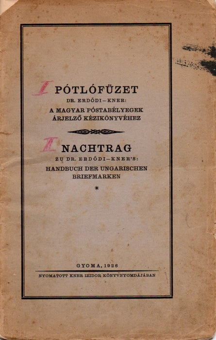 Pótlófüzet dr. Erdődi - Kner: A magyar póstabélyegek árjelző kézikönyvéhez