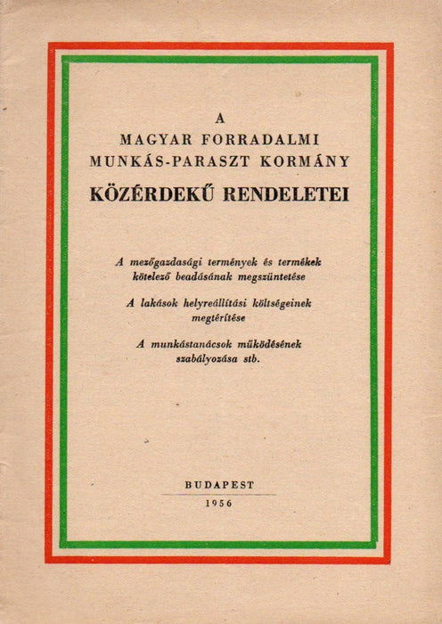A magyar forradalmi munkás-paraszt kormány közérdekű rendeletei