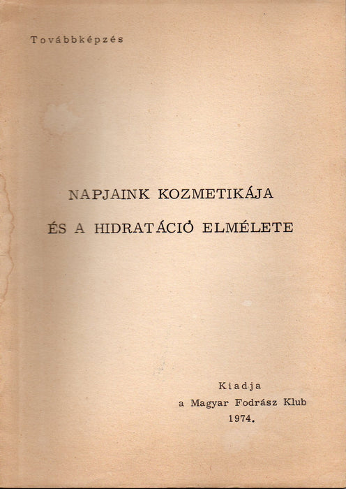 Napjaink kozmetikája és a hidratáció elmélete