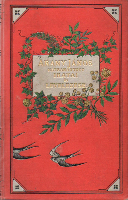 Arany János hátrahagyott iratai és levelezése I-IV.