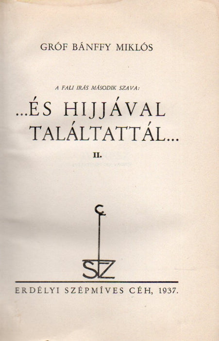 ...És hijjával találtattál... II.
