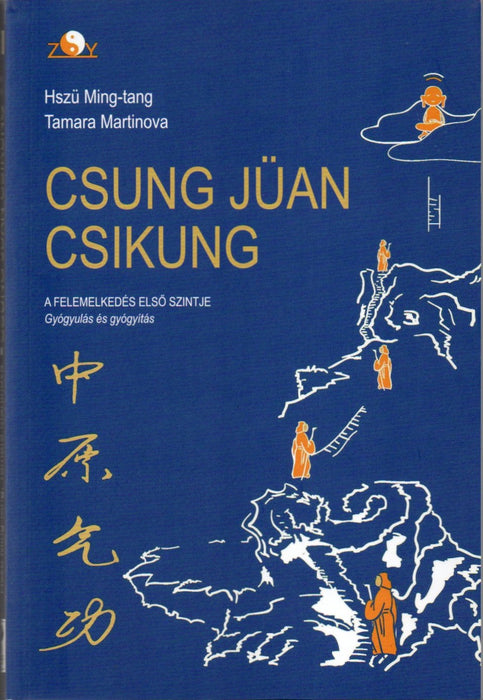Csung Jüan Csikung - A felemelkedés iskolája első szint I-II.
