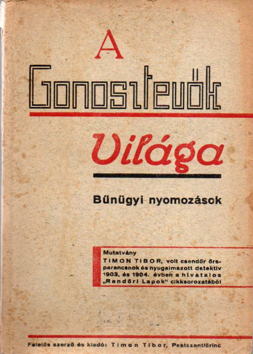A gonosztevők világa - Bűnügyi nyomozások