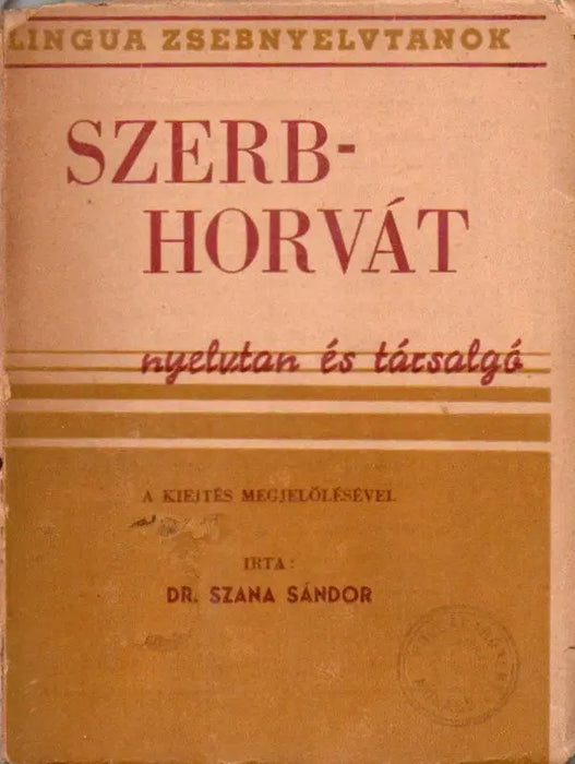 A szerb-horvát nyelvnek olvasásban, szóban és írásban tanító nélkül való elsajátítására