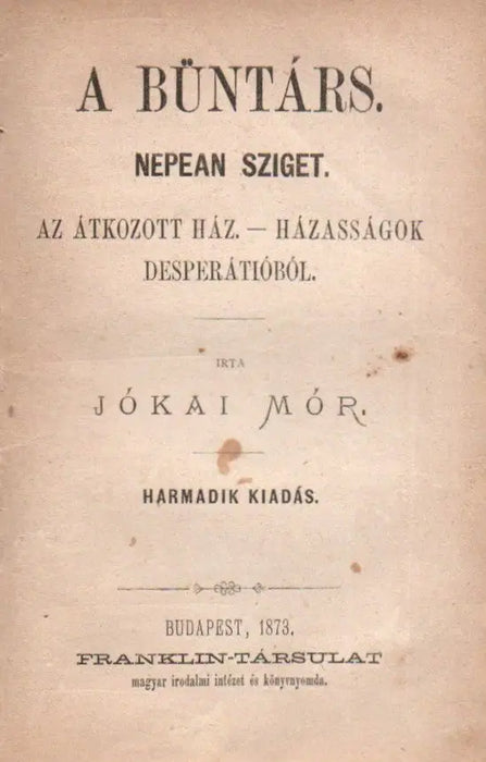 Oceania - Koronát szerelemért - A Hargita - A kalmár és családja - A bűntárs - Nepean sziget - Az átkozott ház - Házasságok Desperátióból