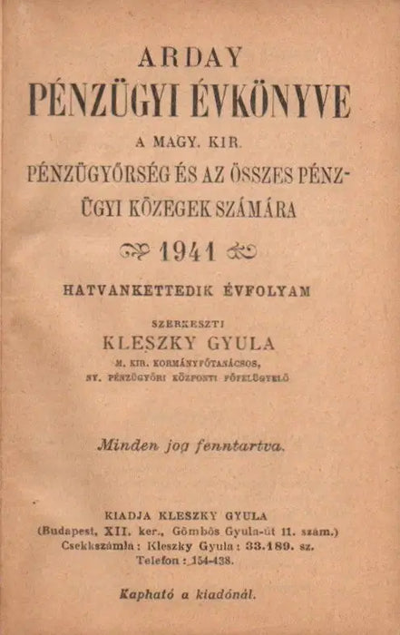 Arday Pénzügyi Évkönyve a Magy. Kir. pénzügyőrség és az összes pénzügyi közegek számára 1941