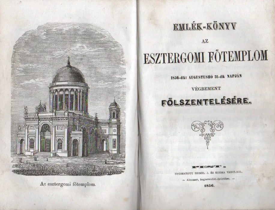 Tájrajzok és utiképek - Szerelmesek levelezője - Emlék-könyv az esztergomi főtemplom 1856-diki augustushó 31-ik napján végbement fölszentelésére