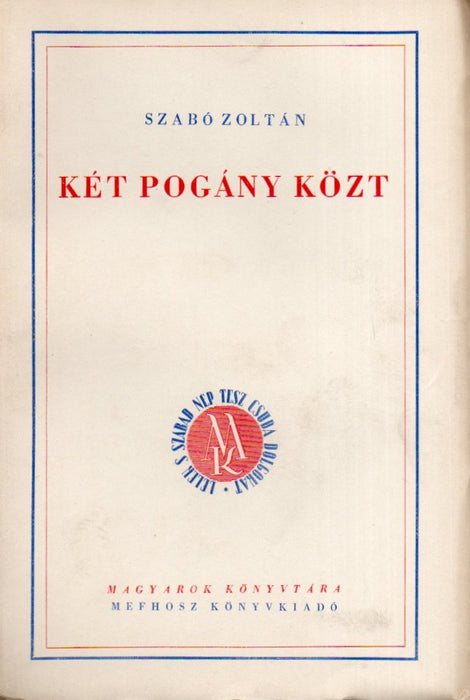 Ki a magyar - Két pogány közt - Kurucok - Rákóczi két népe - Kossuth Lajos azt üzente