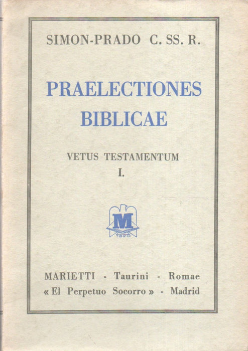 Praelectiones Biblicae: Propaedeutica Biblica - Vetus Testamentum I-II.