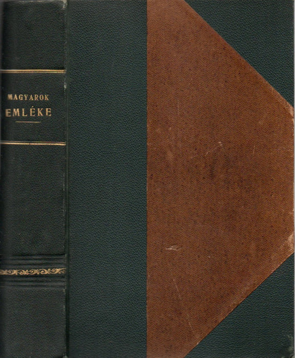 Magyarok emléke, a' velek rokon 's azon egy kormány alatti nemzetekével, 1526. óta I.