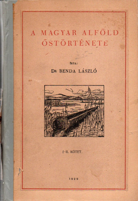 A magyar Alföld őstörténete I-II.