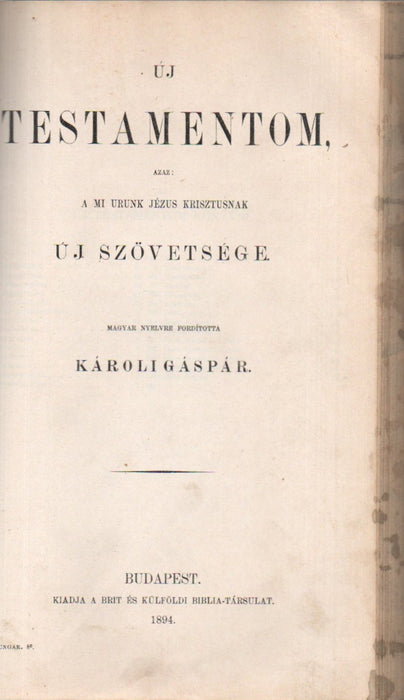 Szent Biblia, azaz Istennek ó és új testamentomában foglaltatott egész Szent Írás (1894)