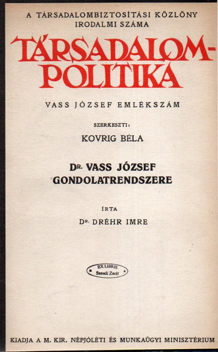 Pázmány Péter népszövetségi tervezete - A magyar nemzetiségi politika - Dr. Hóman Bálint beszéde - A nyolcvanötéves Apponyi - Az ismeretlen amerikai magyarság - Dr. Vass József gondolatrendszere