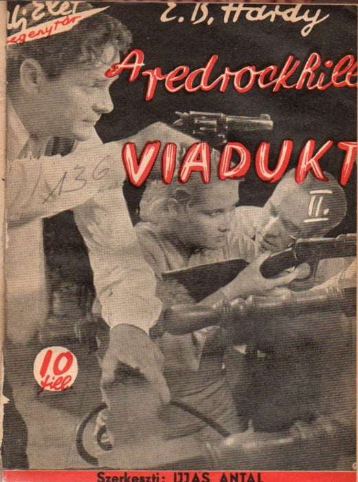 A kínai tábornok - A légió árulója - Borneó tigrise - Roham - Mexikói történet - A redrockhilli viadukt I-II.