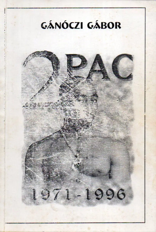 2Pac 1971 - 1996 - Oskola Antikvárium
