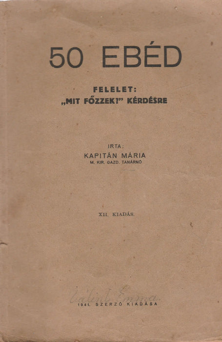 50 ebéd felelet: "Mit főzzek?" kérdésre - Oskola Antikvárium