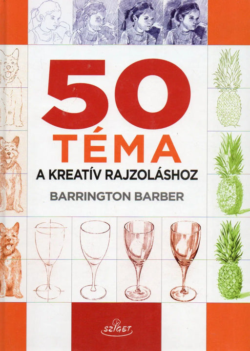 50 téma a kreatív rajzoláshoz - Oskola Antikvárium