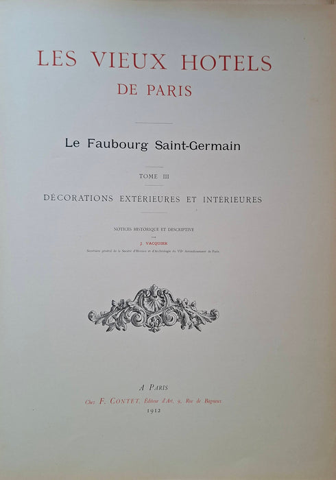 Les Vieux Hotels de Paris - Le Faubourg Saint-Germain I-III.