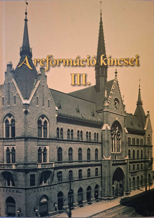 A reformáció kincsei I-III.