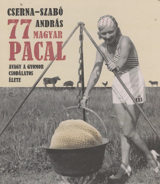77 magyar pacal - Oskola Antikvárium