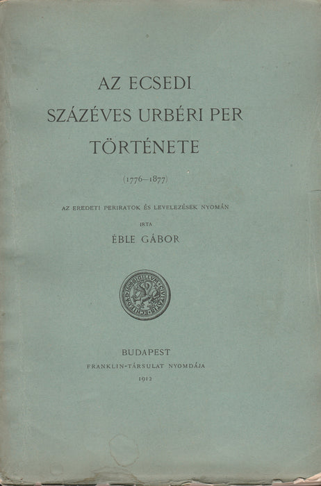 Az ecsedi százéves urbéri per története