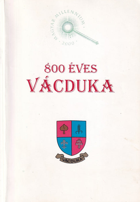 800 éves Vácduka