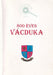 800 éves Vácduka